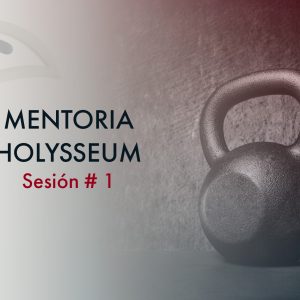 Mentoría Holysseum Sesion # 1